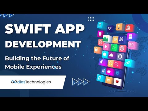 Swift App Development: Building the Future of Mobile Experiences [Video]