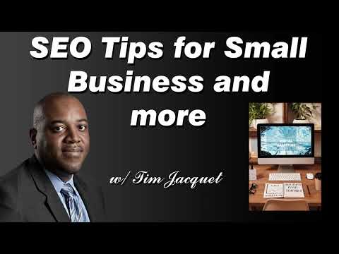 SEO Tips for Small Business and more [Video]