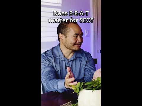 Does E-E-A-T matter for SEO? [Video]