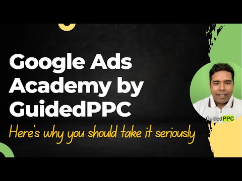 Google Ads Academy – Become A World-class Google Ads Specialist [Video]