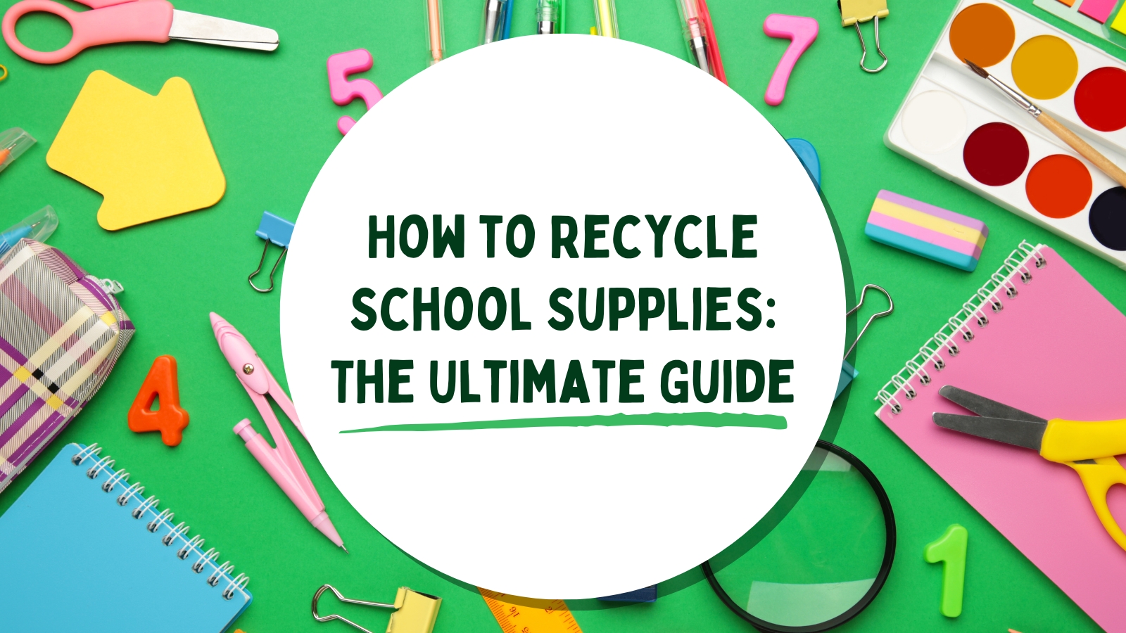 How To Recycle School Supplies: The Ultimate Guide [Video]