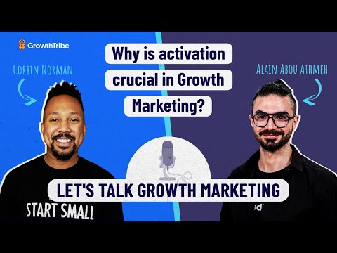 Why is activation crucial in Growth Marketing [Video]