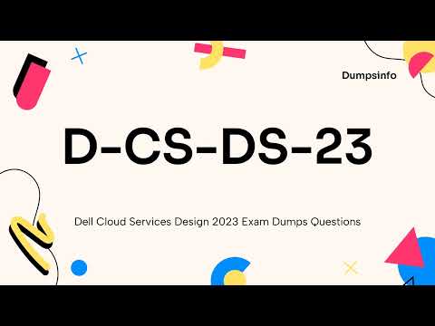 D-CS-DS-23 Dell Cloud Services Design 2023 Exam Dumps Questions [Video]