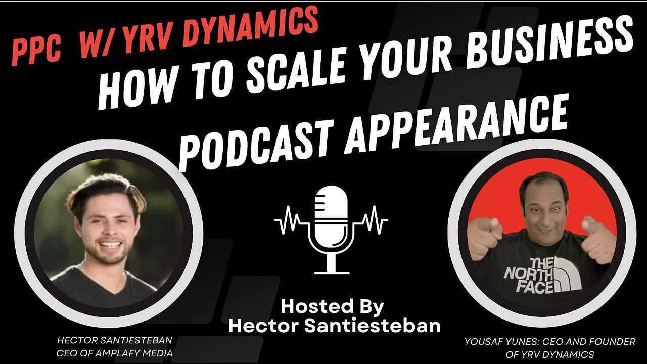 “How to Scale Your Business” Podcast [Video]
