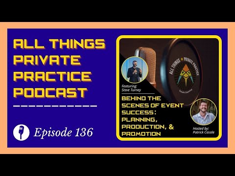 Episode 136: Behind the Scenes of Event Success: Planning, Production, & Promotion | Steve Turney [Video]