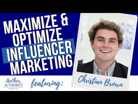 Maximize And Optimize The Ability To Execute Influencer Marketing with Christian Brown – Ep 507 [Video]