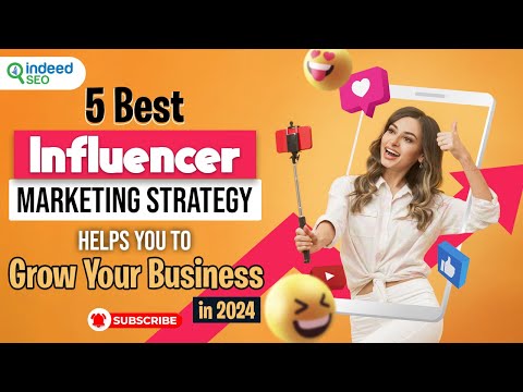 5 Best Influencer Marketing Strategy | Helps You to Grow Your Business in 2024 [Video]