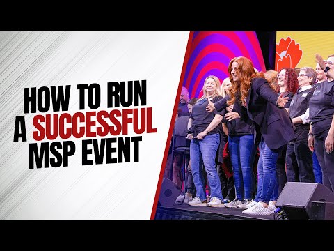 How Do I Run A Successful Event For My MSP? [Video]