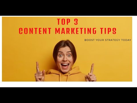Top 3 content marketing tips [Video]