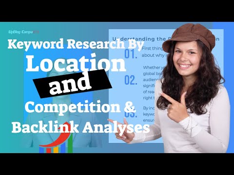 Keyword Research by Location and Competition and Backlink Analyses [Video]