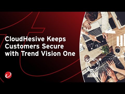 CloudHesive Keeps Customers’ Mission-Critical Systems Secure with Trend Vision One [Video]