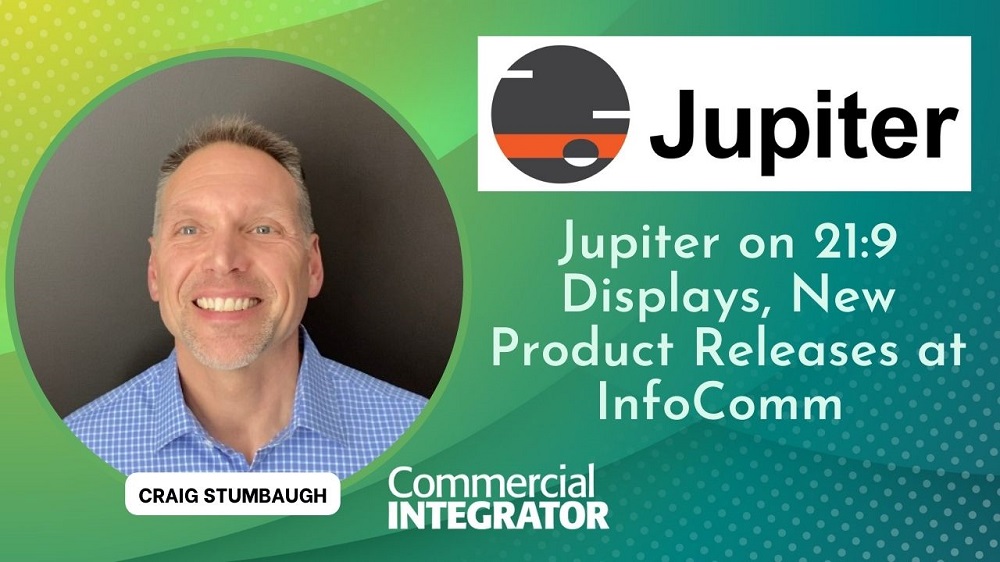Jupiter on 21:9 Displays, New Product Releases at InfoComm [Video]