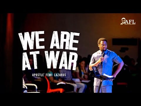 We are at War! Apostle Femi Lazarus [Video]