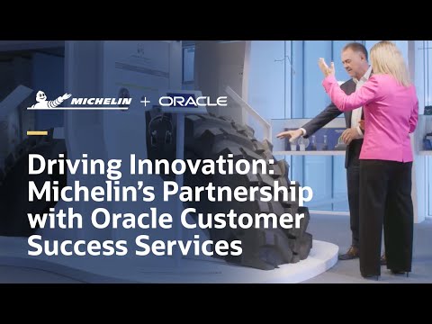 Reigniting Innovation: Michelin’s Partnership with Oracle Customer Success Services [Video]