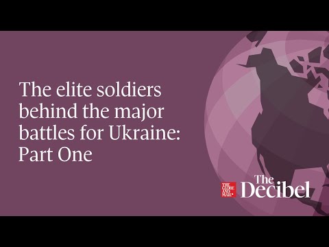 The elite soldiers behind the major battles for Ukraine: Part One [Video]