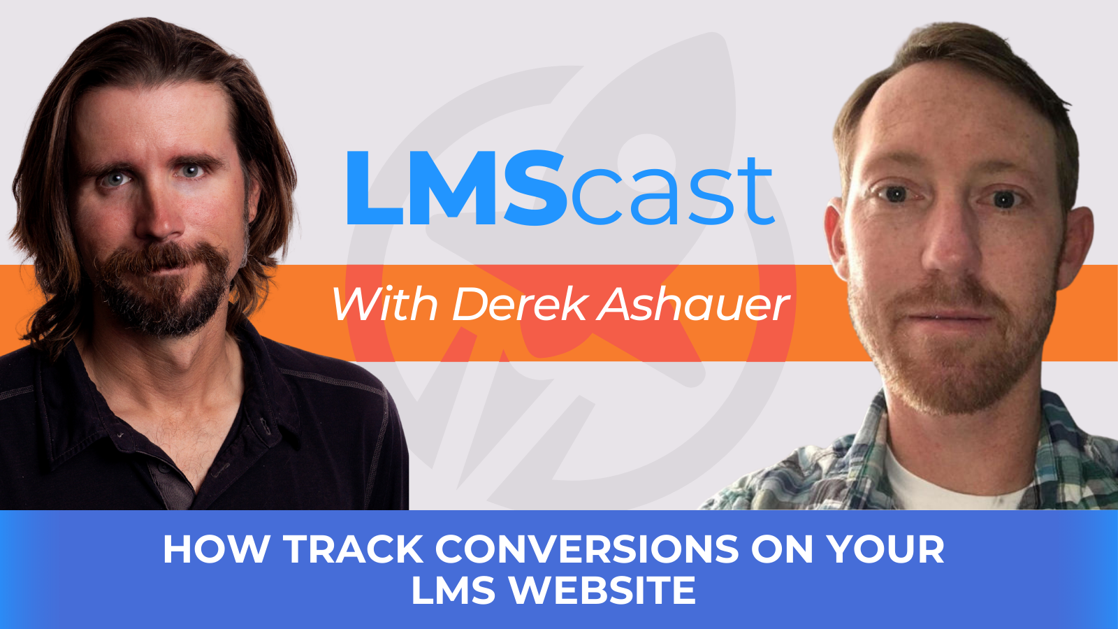 How Track Conversions on Your LMS Website with Derek Ashauer [Video]