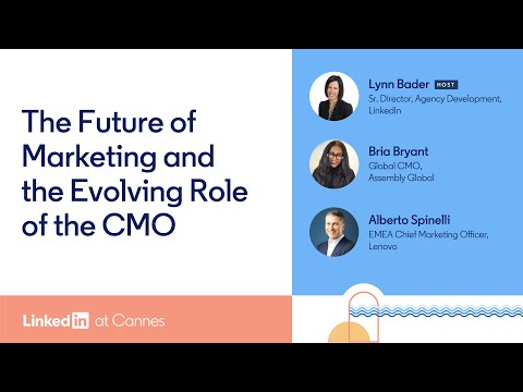 The Future of Marketing and the Evolving Role of the CMO [Video]