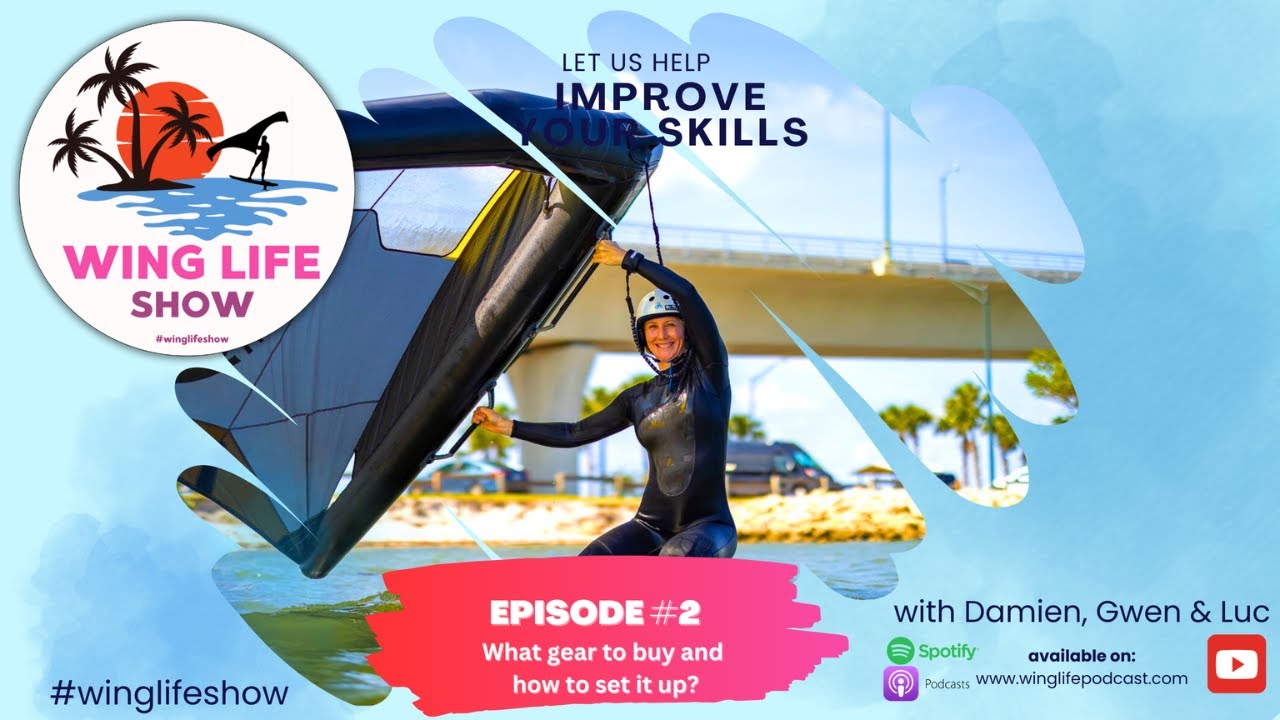 Wing Life Show Episode #2  What Wing Foil Gear Should I Buy as a Beginner, and How do I Set it Up? | Free Wings Foils SUP Surf Magazine Online [Video]