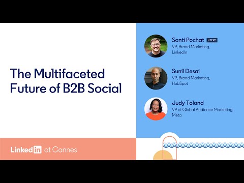 The Multifaceted Future of B2B Social [Video]