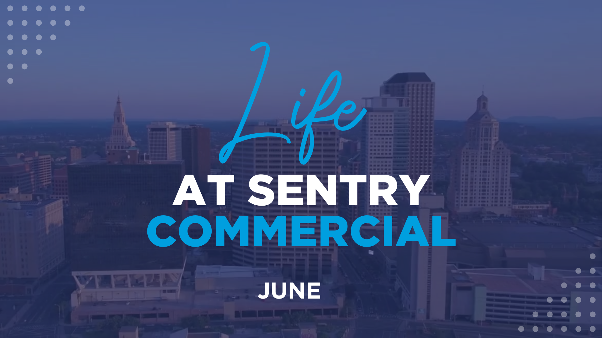 Life at Sentry Commercial – June 2024 [Video]