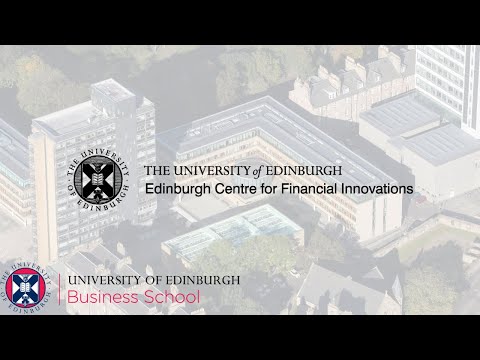 Edinburgh Centre for Financial Innovations | An interdisciplinary approach to financial research [Video]