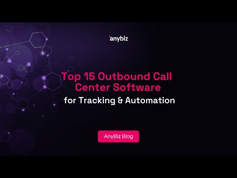 Top 15 Outbound Call Center Software for Tracking & Automation [Video]