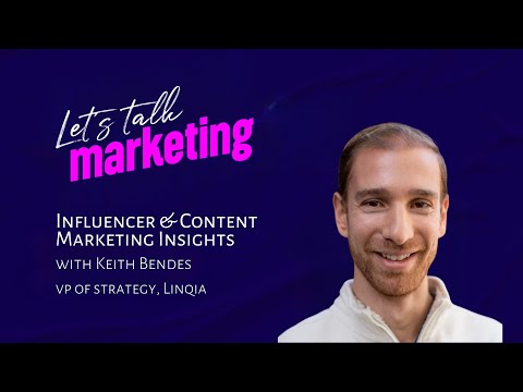 Influencer and Content Marketing Insights with Keith Bendes from Linqia [Video]