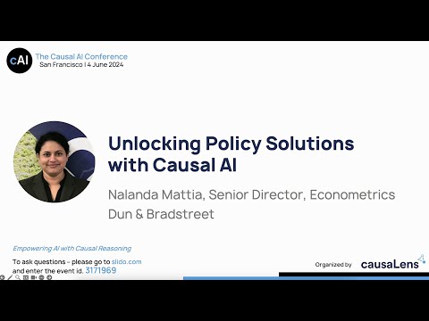 Unlocking Policy Solutions with Causal AI; The Causal AI Conference 2024 [Video]