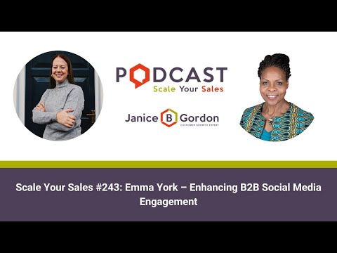 Scale Your Sales #243 : Emma York – Enhancing B2B Social Media Engagement [Video]