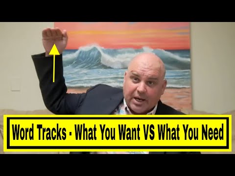 Sales word tracks – What you want vs what you need [Video]