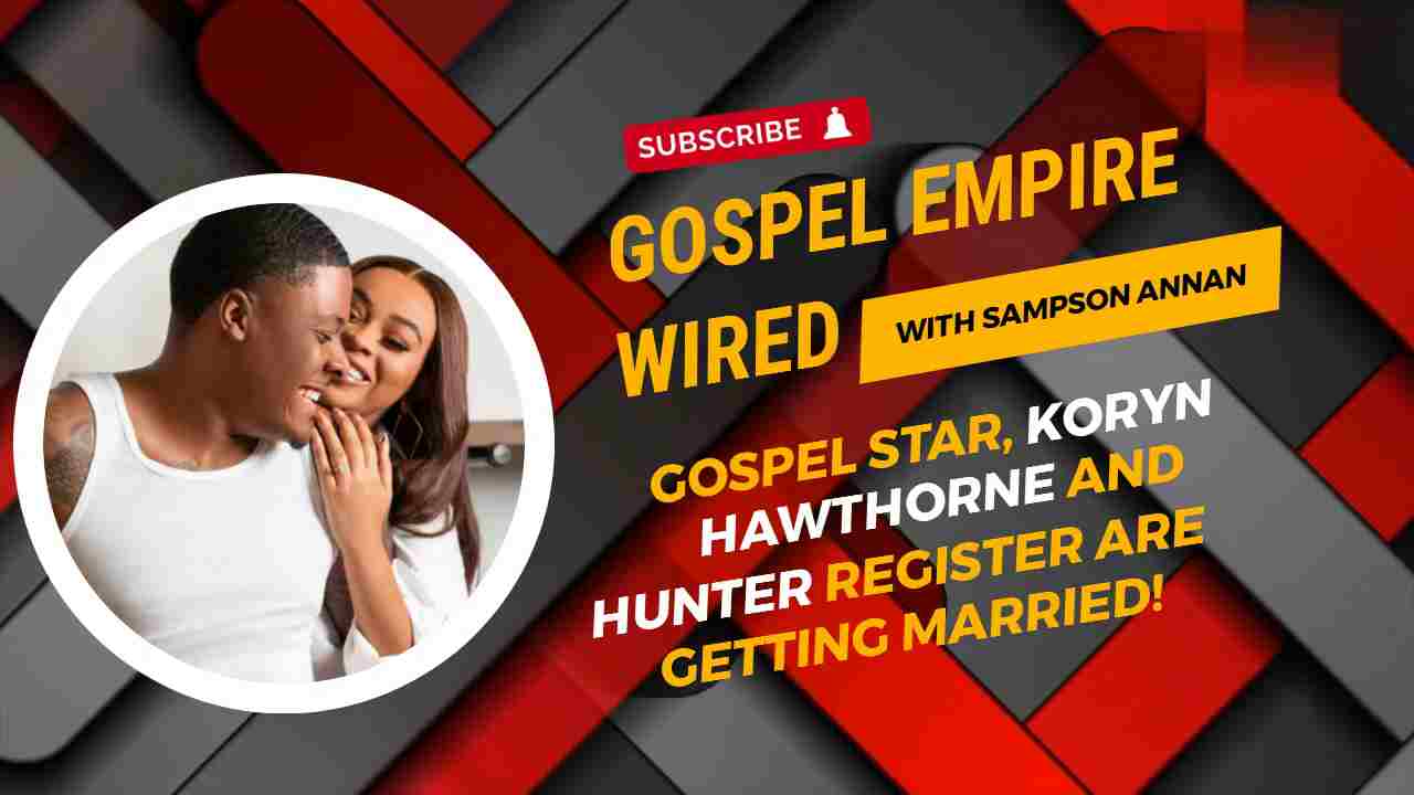 Gospel Singer Koryn Hawthorne And Hunter Register Are Getting Married [Video]