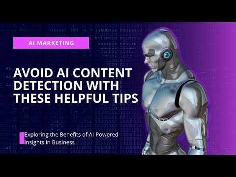 Avoid AI Content Detection with These Helpful Tips [Video]