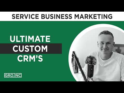 Custom CRM’s for your Service Business [Video]