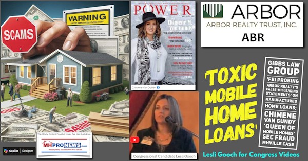 ‘Toxic Mobile Home Loans’ Gibbs Law Group ‘FBI Probing Arbor Realty’s False-Misleading Claims’ on Manufactured Home Loans; Chimene Van Gundy Queen of Mobile Homes SEC Fraud Case; Gooch Congress [Video]