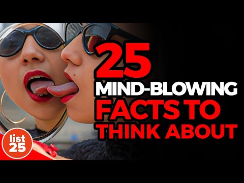 25 Mind blowing Facts to Think About [Video]