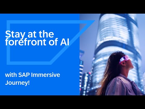 Stay at the forefront of AI with SAP Immersive Journey [Video]