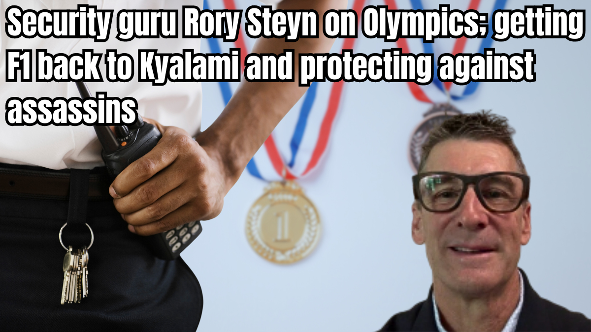 Security guru Rory Steyn on Olympics; getting F1 back to Kyalami and protecting against assassins [Video]