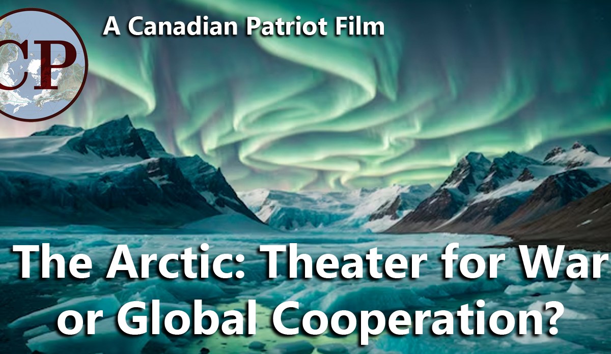 Theater of War or Global Cooperation? (A New Canadian Patriot Film)  the Canadian patriot [Video]