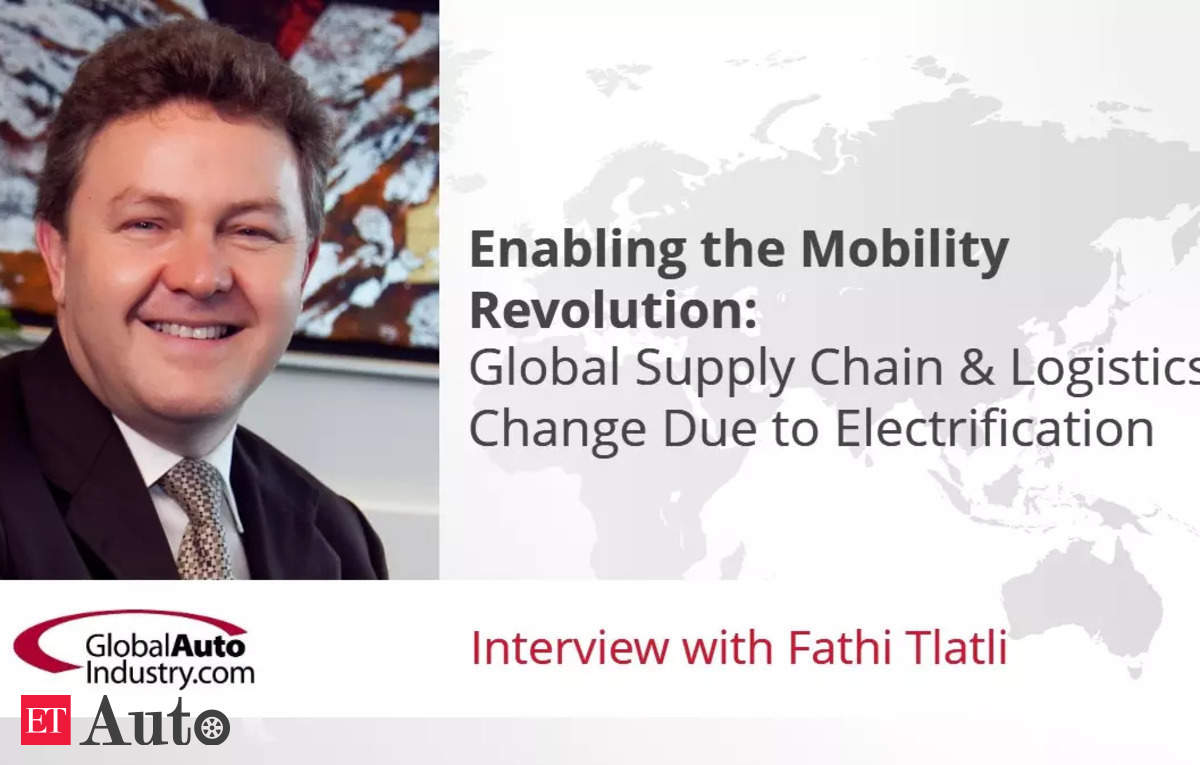 Audio Interview| Enabling the Mobility Revolution: Global Supply Chain & Logistics Change due to Electrification, ET Auto [Video]