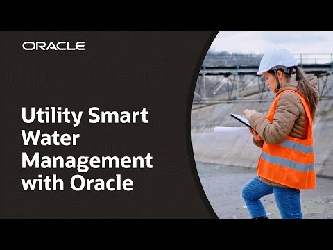 Utility Smart Water Management with Oracle [Video]