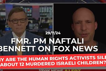 Prime Minister Bennett: Why Are Human Rights Activists Silent About 12 Murdered Israeli Children? (video)