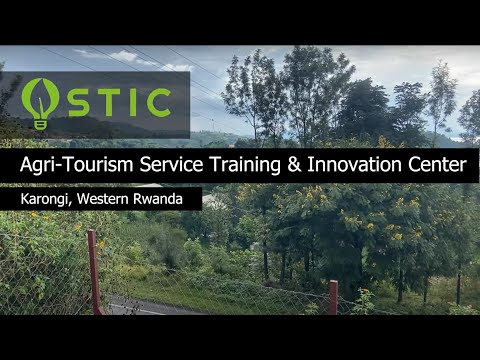 Agri-Tourism STIC – Karongi, Rwanda [Video]