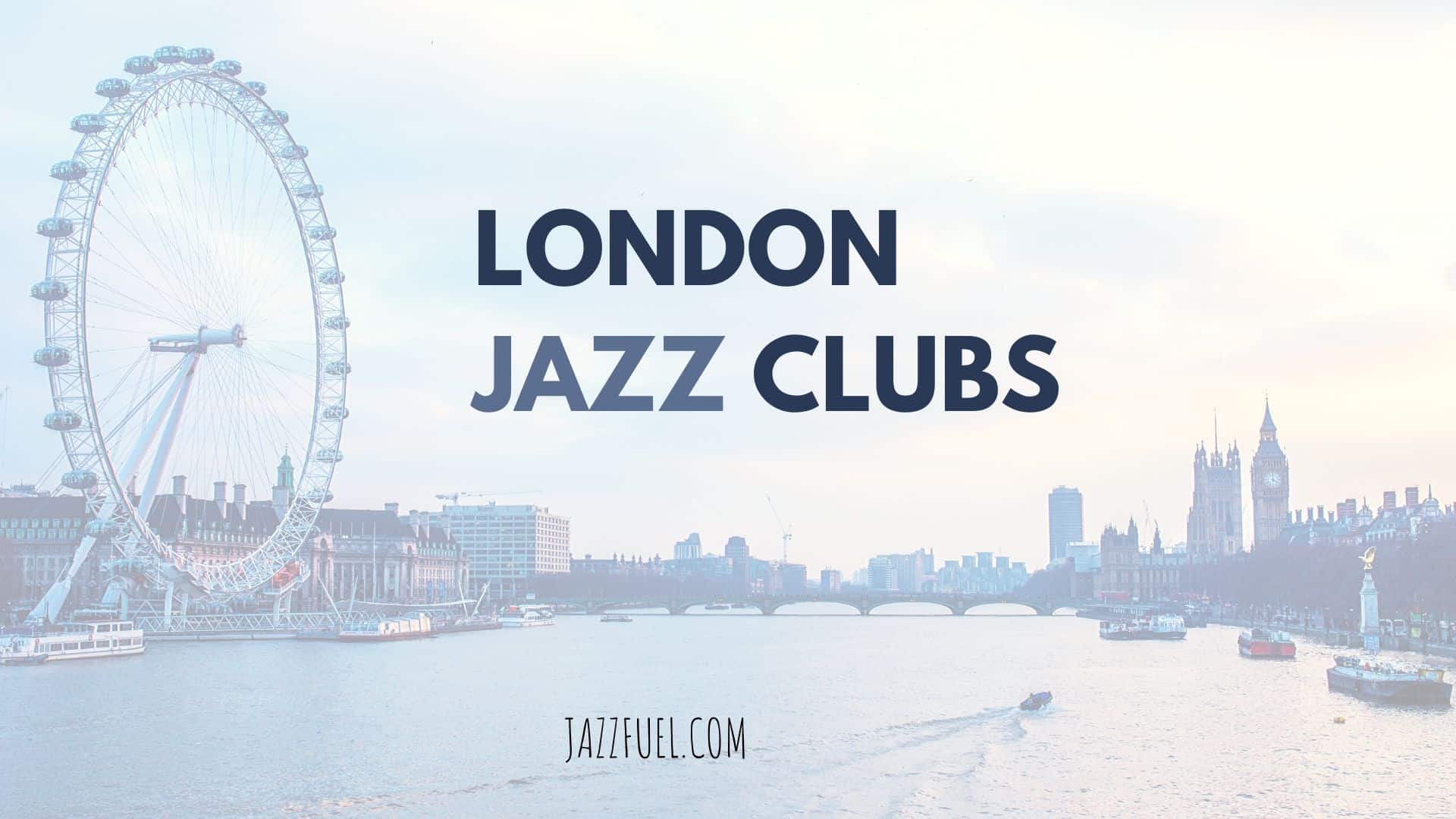 The Best Jazz Clubs in London (XXL 2024 Edition) [Video]