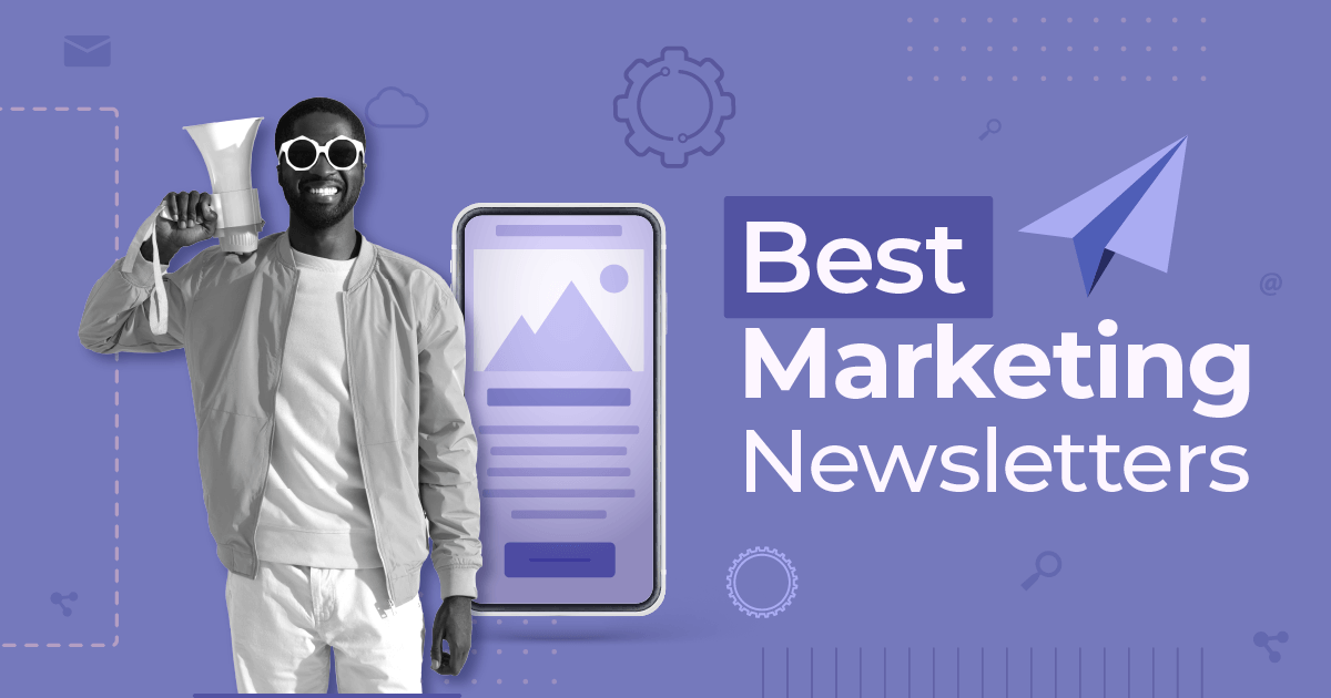 28 Best Marketing Newsletters To Join In 2024 [+How To Start One] [Video]