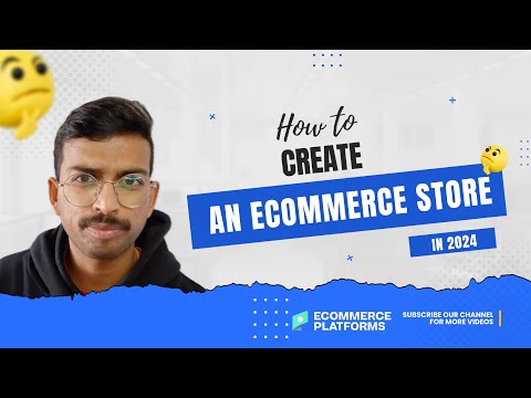 How to Start a Successful Ecommerce Store in 2024 | Complete Beginner’s Guide [Video]