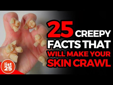 25 Creepy Facts That Will Make Your Skin Crawl [Video]