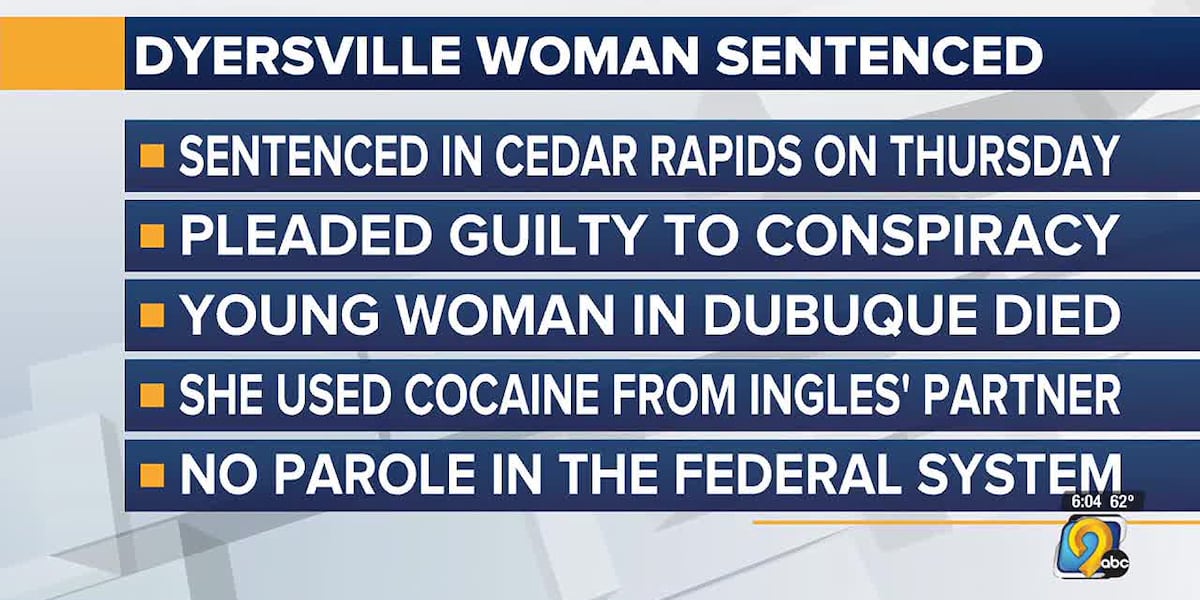 Dyersville Woman Sentenced to More Than 9 Years [Video]