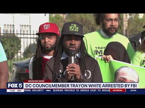 DC councilmember Trayon White arrested by FBI, chairman confirms [Video]