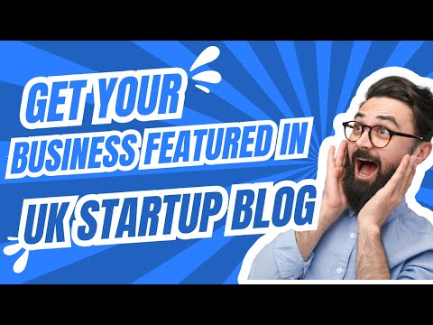 UK Startup Blog For UK Business SEO Guest Posting Advantages [Video]