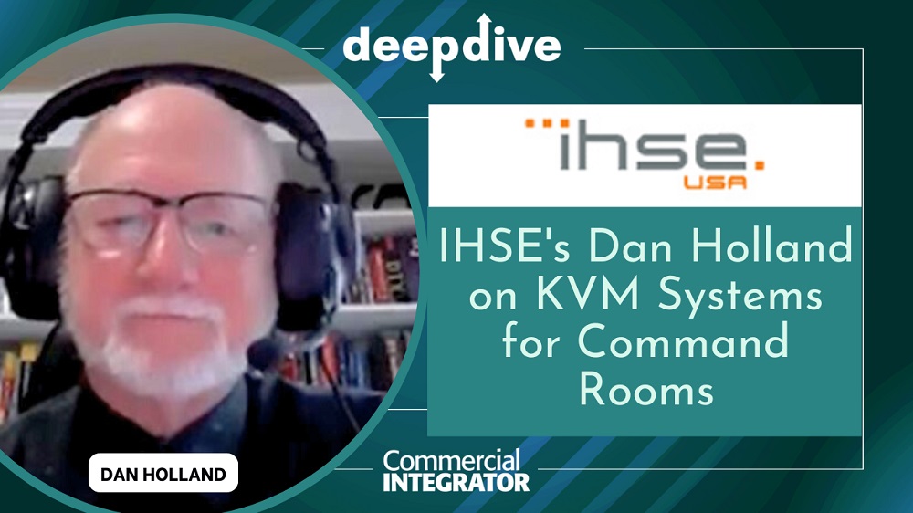 IHSE’s Dan Holland on KVM Systems for Command Rooms [Video]